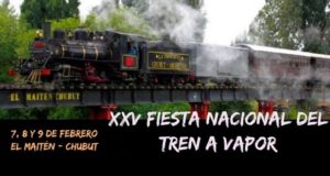 El Maitén | Hoy arranca La Fiesta Nacional del Tren a Vapor