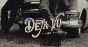 Cordoba | “Deja Vú” lo nuevo de Ulises Bueno con la participación de su novia Rocío
