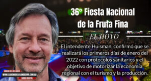 Cordillera | El Hoyo: El intendente Huisman confirmó que se realizará la 36° Fiesta Nacional de la Fruta Fina