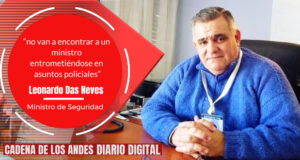 Chubut | Leonardo Das Neves: “no van a encontrar a un ministro entrometiéndose en asuntos policiales”
